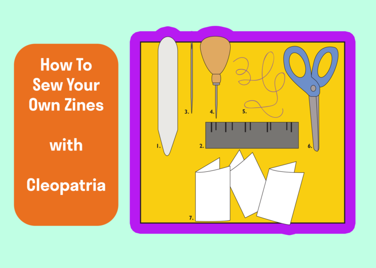 Read more about the article How To Sew Your Own Zines with Cleopatria