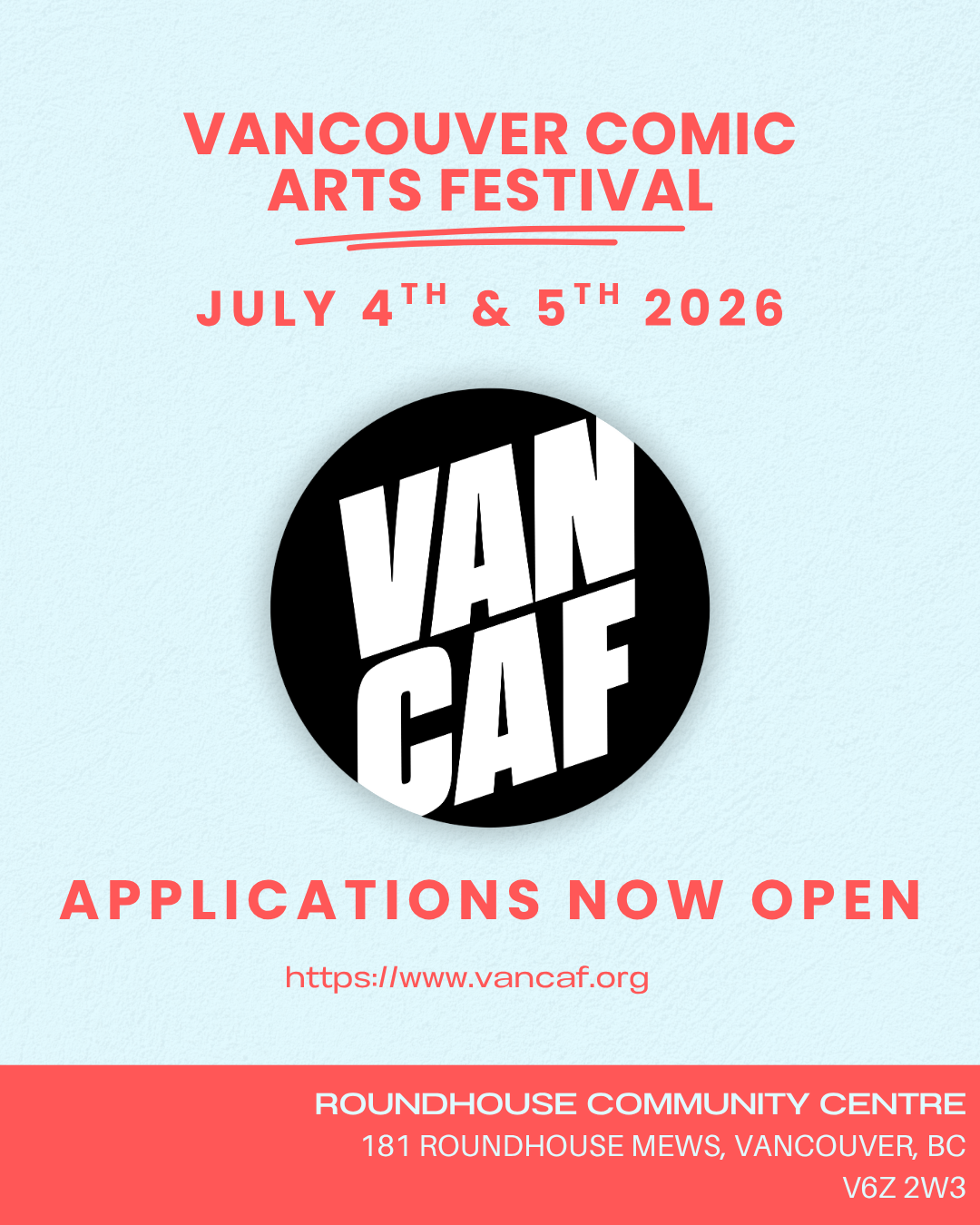 Vancouver Comic Arts Festival July 4th & 5th 2026 Applications Now Open! Roundhouse Community Centre